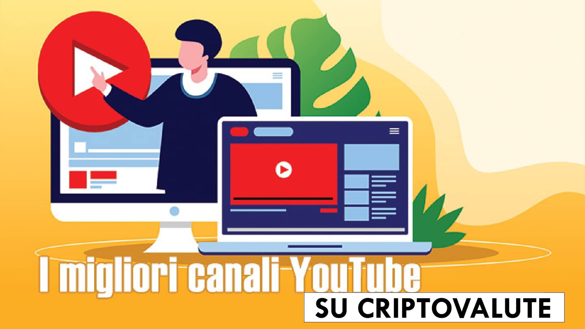 I MIGLIORI CANALI youtube su bitcoin e criptovalute