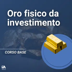 Corso base su Oro Fisico da Investimento
