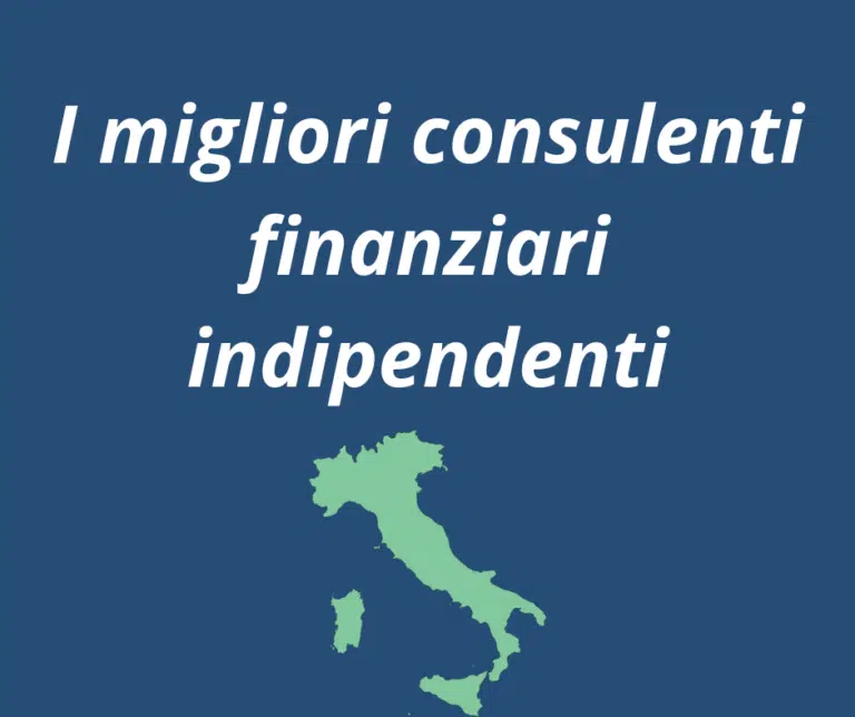 i migliori consulenti finanziari indipendenti in italia